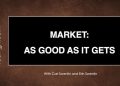 Market As Good As It Gets