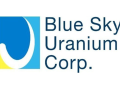 Blue Sky Uranium Expands Drill Plan to Advance the Ivana Uranium-Vanadium Project
