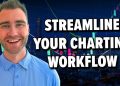 The Secret To Streamlining Your Charting Workflow